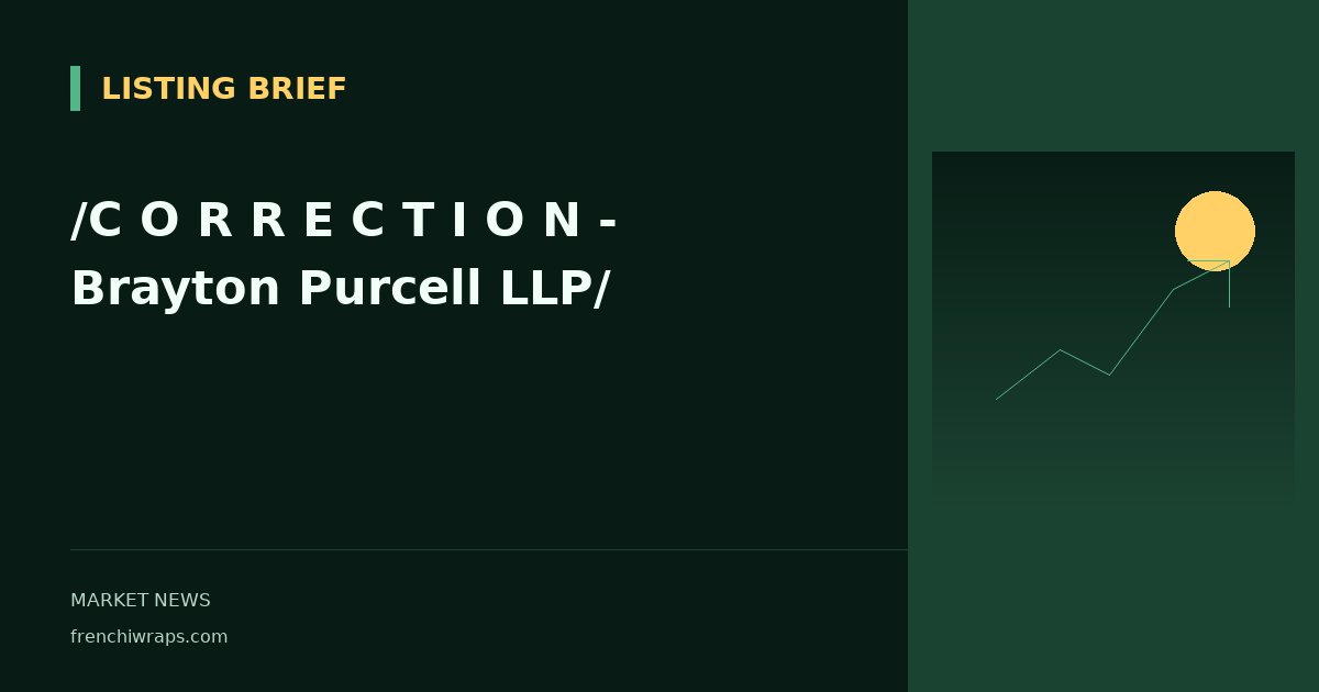 /C O R R E C T I O N - Brayton Purcell LLP/